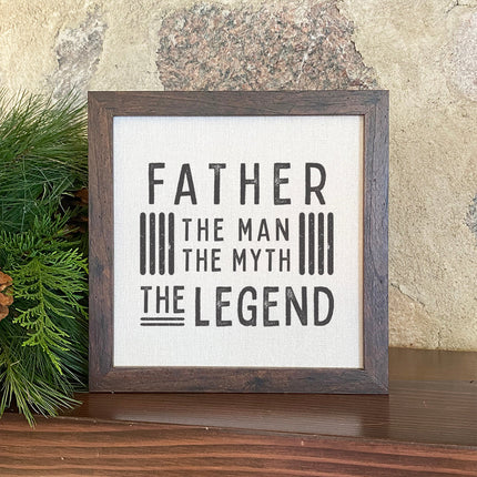Father The Legend - Father's Day Framed Sign