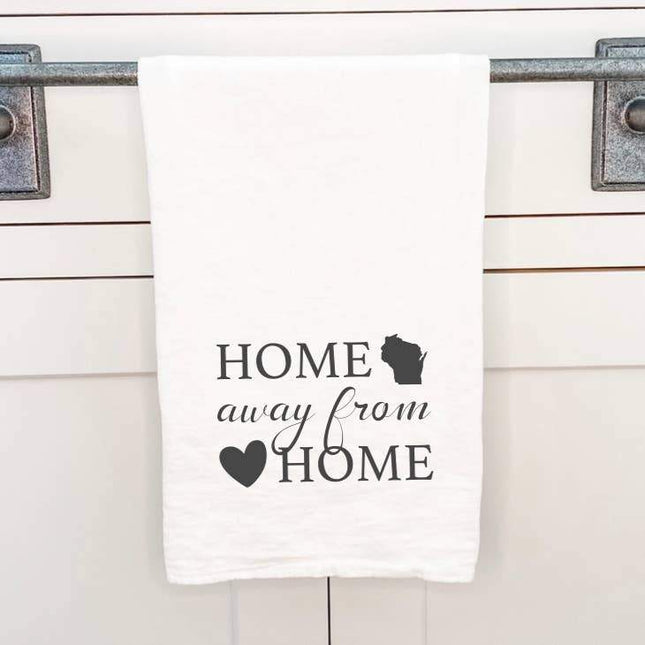 Home Away from Home w/ State - Custom Cotton Tea Towel
