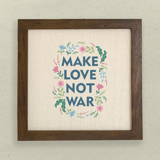 Make Love Not War - Framed Sign