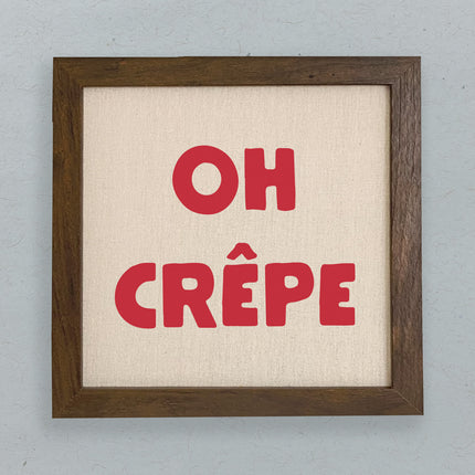 Oh Crepe - Framed Sign