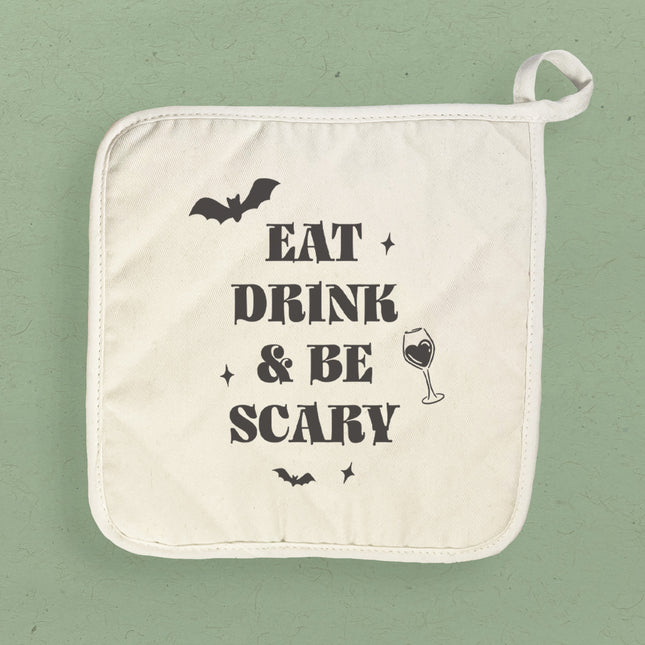Eat, Drink, & Be Scary - Halloween Cotton Pot Holder