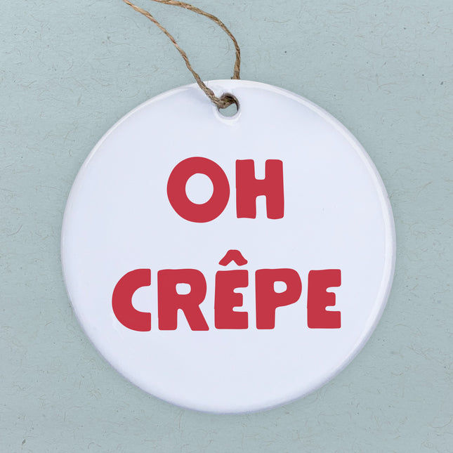 Oh Crepe - Ornament