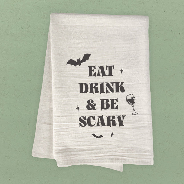 Eat, Drink, & Be Scary - Halloween Cotton Tea Towel