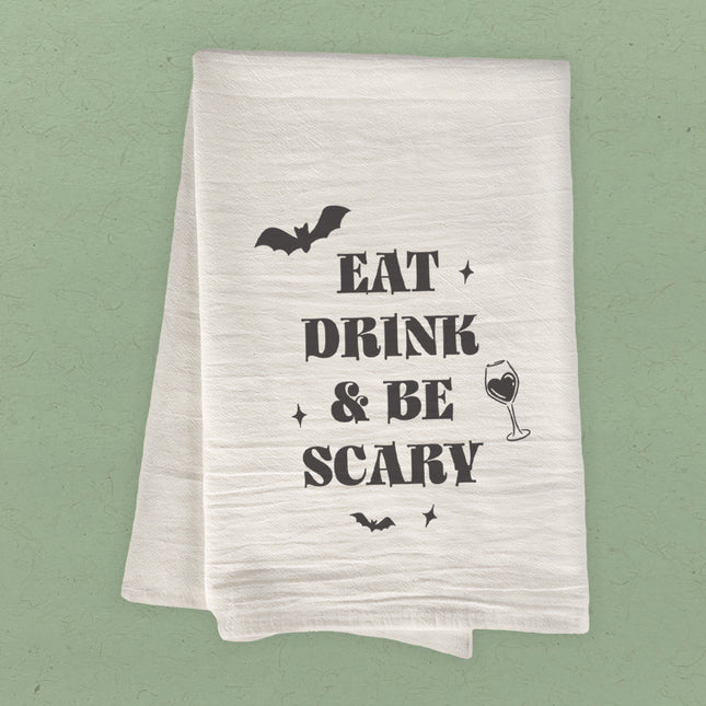 Eat, Drink, & Be Scary - Halloween Cotton Tea Towel