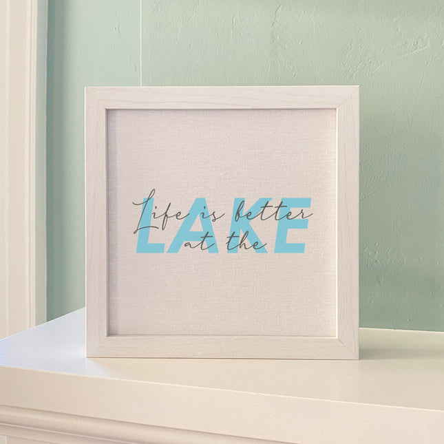 Life is Better at the Lake (Script Overlay) - Framed Sign