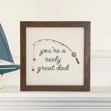 Reely Great Dad - Father's Day Framed Sign