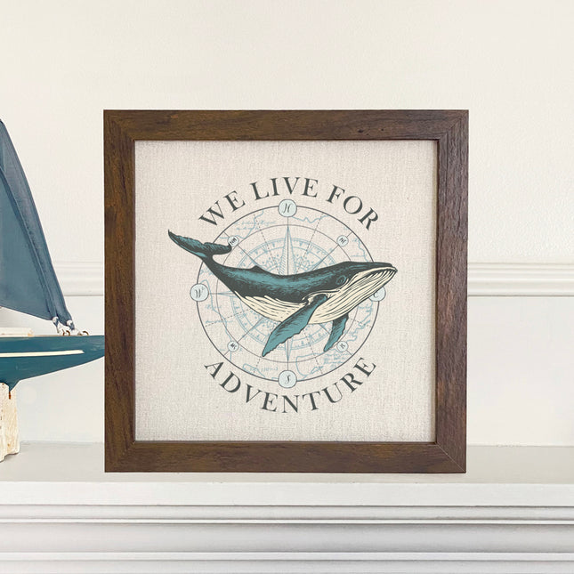 We Live for Adventure - Framed Sign