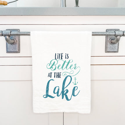 Life is Better at the Lake - Cotton Tea Towel
