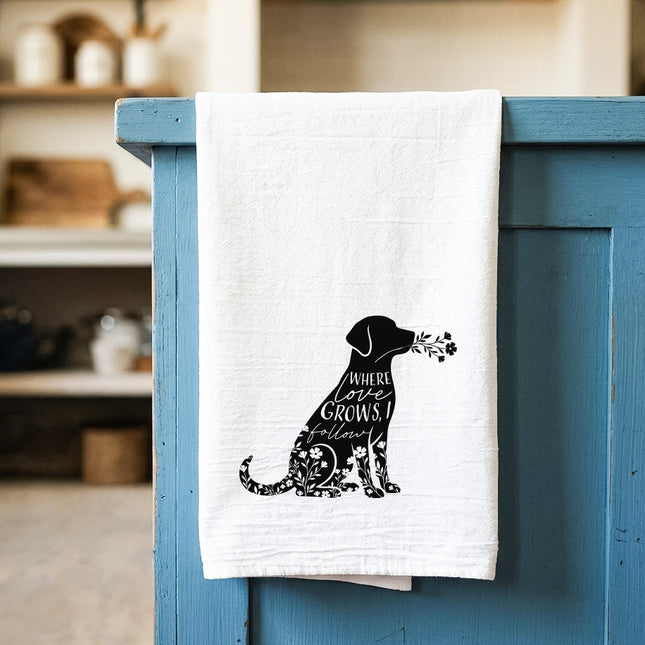Where Love Grows I Follow - Cotton Tea Towel