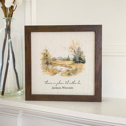 No Place I'd Rather Be w/ City, State - Custom Framed Sign