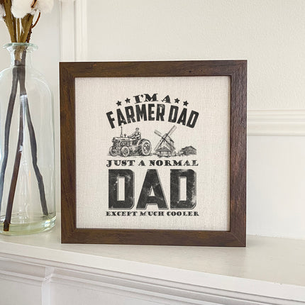 Farmers Dad - Father's Day Framed Sign