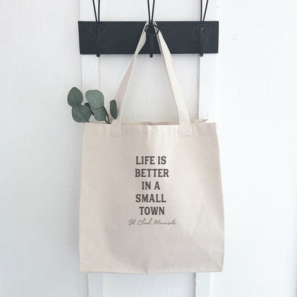 Life is Better Small Town w/ City, State - Custom Canvas Tote Bag