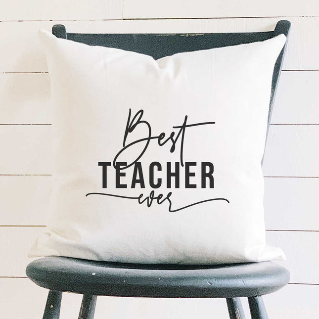 Best Teacher Ever - Square Canvas Pillow