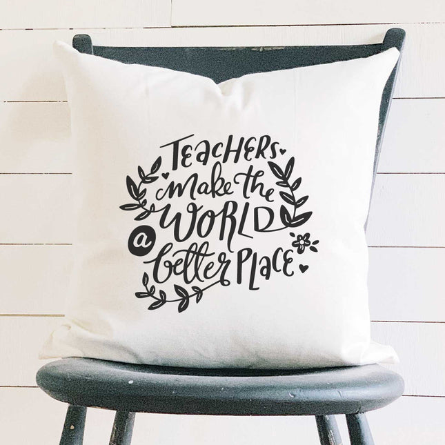 Teachers Make World Better - Square Canvas Pillow