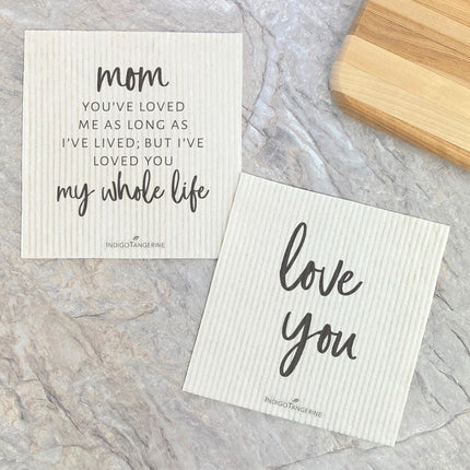 Mom / Mommy Loved You Whole Life, Love You  - 2pk Swedish Dish Cloth