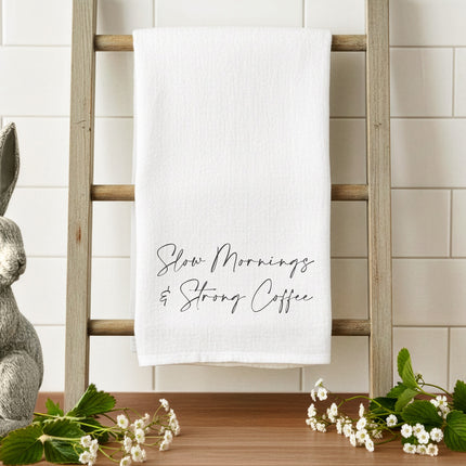 Slow Mornings Strong Coffee - Cotton Tea Towel