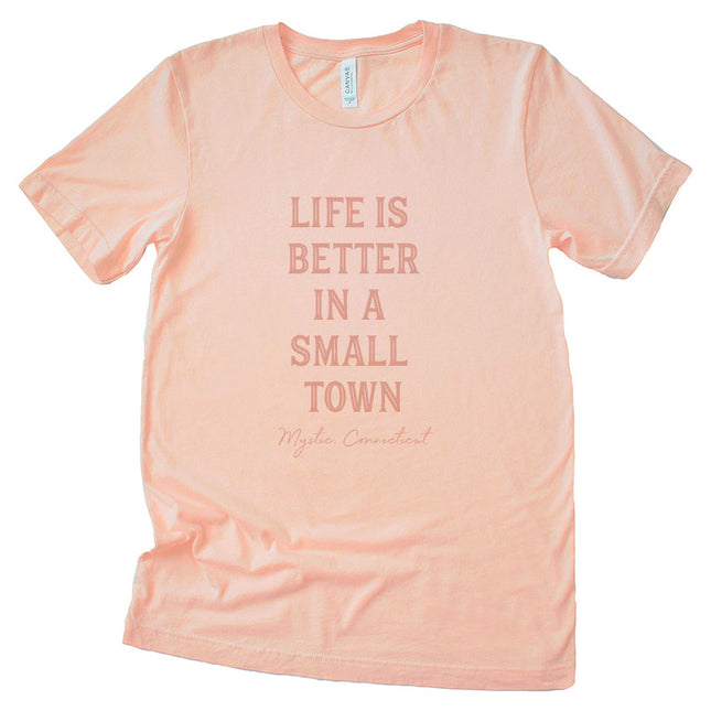 Life is Better in a Small Town - Custom T-Shirt
