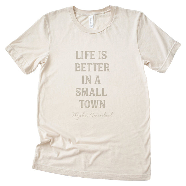 Life is Better in a Small Town - Custom T-Shirt