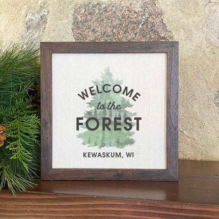 Welcome to the Forest w/ City, State - Custom Framed Sign