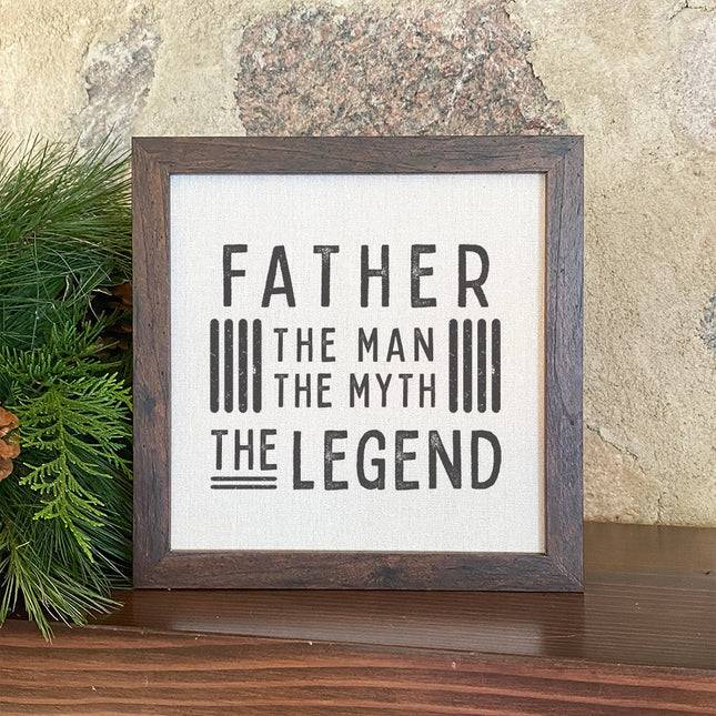 Father The Legend - Father's Day Framed Sign