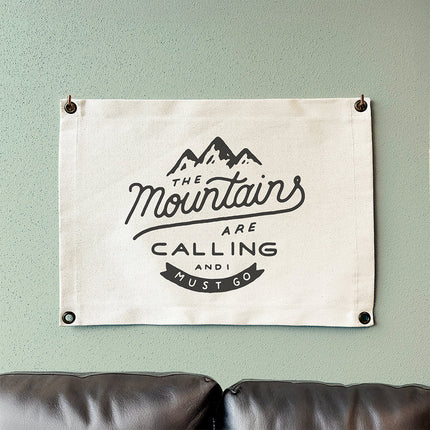 The Mountains Are Calling - Canvas Wall Hanging