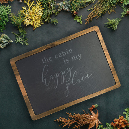 The Cabin is my Happy Place - Slate Serving Board