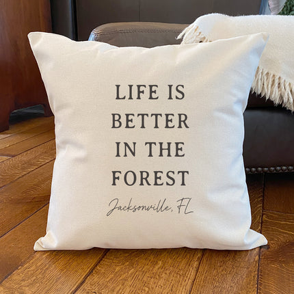 Life Is Better In The Forest - Custom Square Canvas Pillow