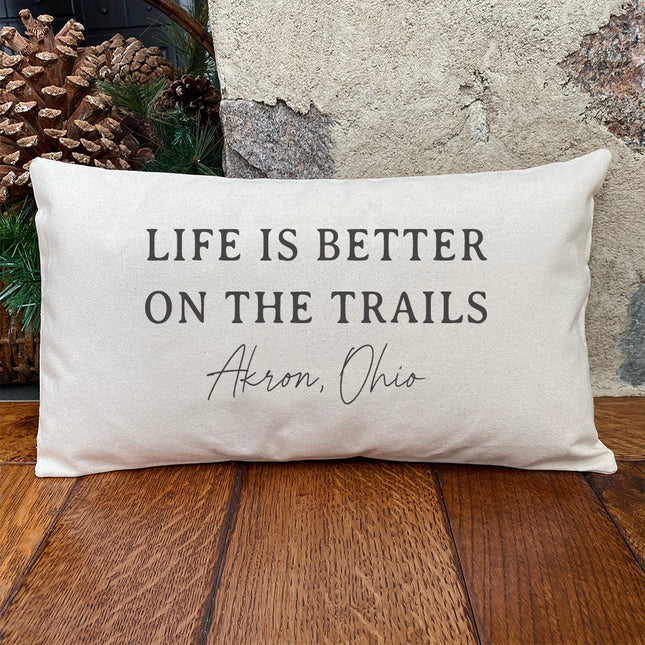 Life Is Better On The Trails - Custom Rectangular Canvas Pillow