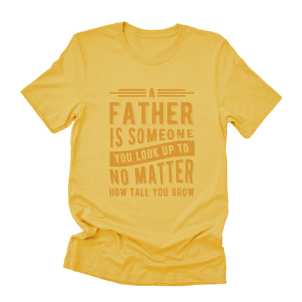 Father to Look Up To - Duo-Tone T-Shirt
