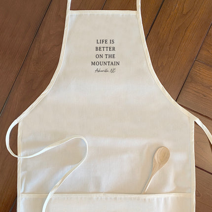 Life Is Better On The Mountain - Custom Women's Apron