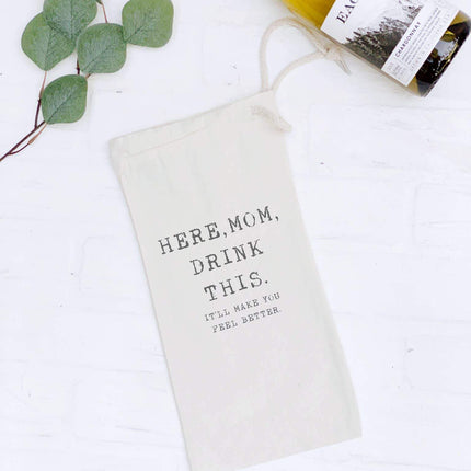 Here, Mom, Drink This - Canvas Wine Bag
