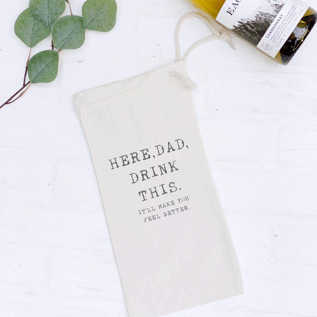 Here, Dad, Drink This - Canvas Wine Bag